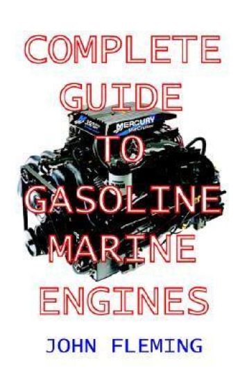 The Complete Guide to Gasoline Marine Engines