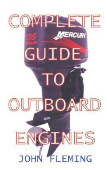 The Complete Guide to Outboard Engines