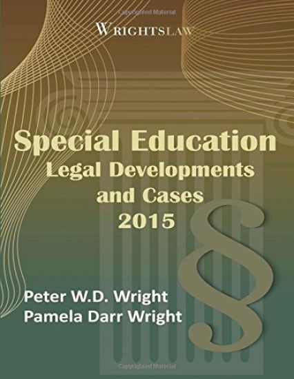 Wrightslaw: Special Education Legal Developments and Cases 2015