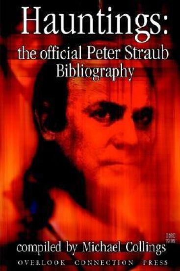 Hauntings: the Official Peter Straub Bibliography