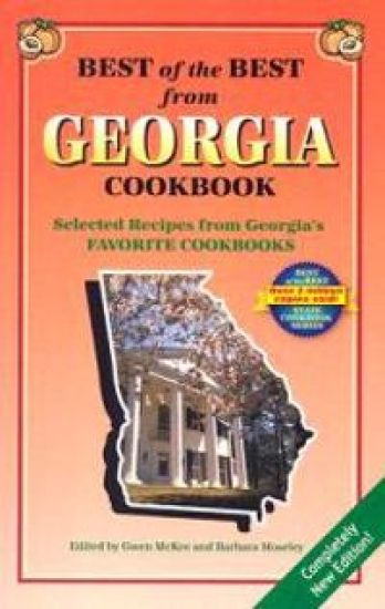 Best of the Best from Georgia Cookbook: Selected Recipes from Georgia's Favorite Cookbooks