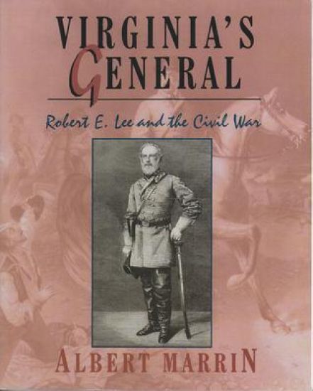 Virginia's General: Robert E. Lee and the Civil War