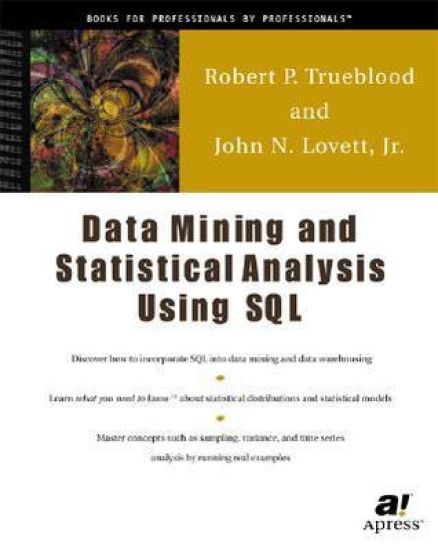 Data Mining and Statistical Analysis Using SQL