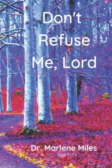 Don't Refuse Me, Lord