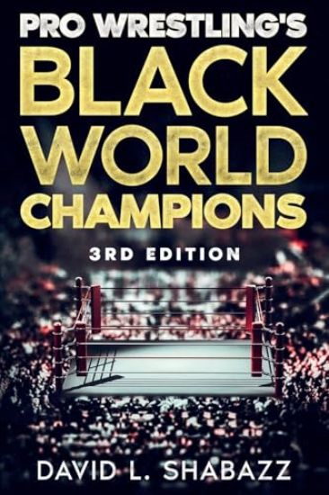 Pro Wrestling's Black World Champions - 3rd Edition