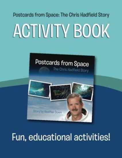 Postcards from Space: The Chris Hadfield Story: Activity Book