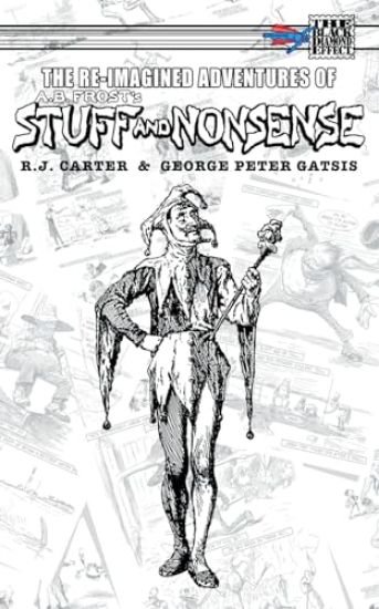 The Re-Imagined Adventures of A.B. Frost's Stuff and Nonsense