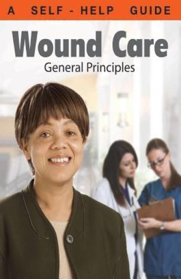 Wound Care: General Principles: A Self-Help Guide