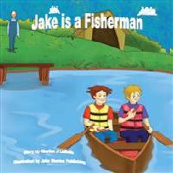 Jake Is a Fisherman