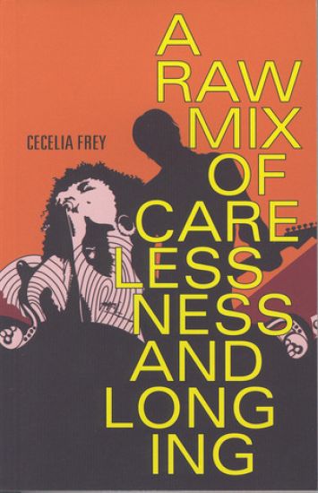 A Raw Mix of Carelessness and Longing