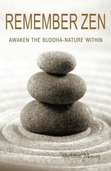 Remember Zen: Awaken the Buddha-Nature Within