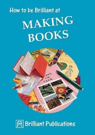 How to be Brilliant at Making Books