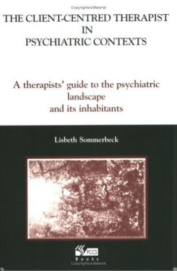 Client-Centred Therapist in Psychiatric Contexts