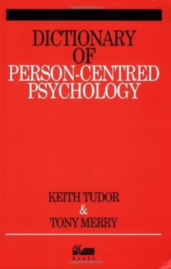 Dictionary of Person-centred Psychology