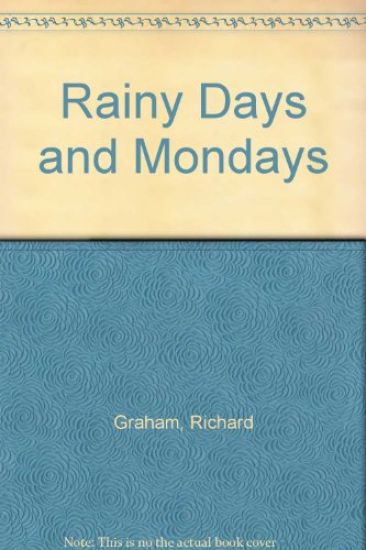 Rainy Days and Mondays