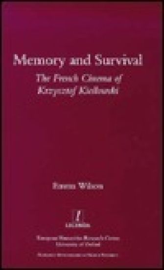 Memory and Survival the French Cinema of Krzysztof Kieslowski