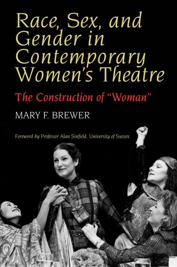 Race, Sex, and Gender in Contemporary Women's Theatre