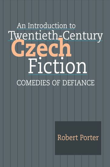 An Introduction to Twentieth-Century Czech Fiction