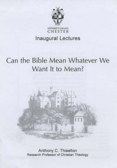 Can the Bible Mean Whatever We Want it to Mean?