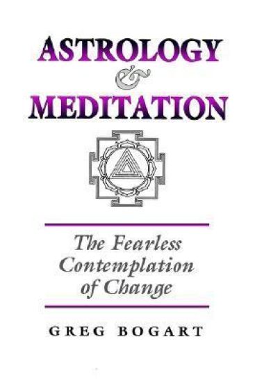 Astrology and Meditation - the Fearless Contemplation of Change