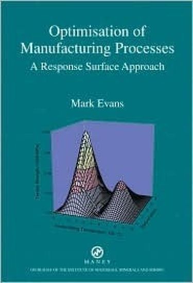 Optimisation of Manufacturing Processes