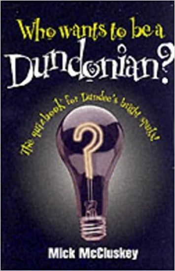 Who Wants to be a Dundonian?