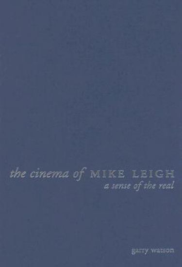 The Cinema of Mike Leigh