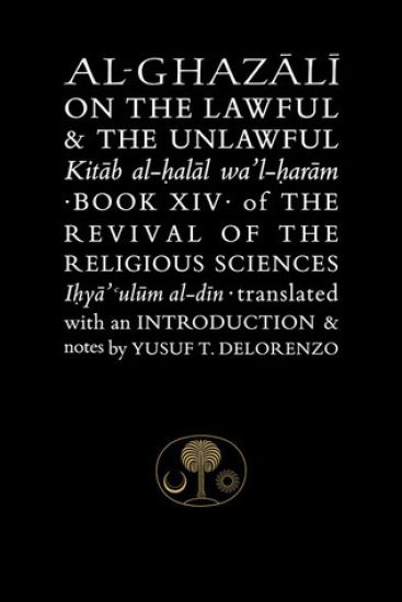 Al-Ghazali on the Lawful and the Unlawful