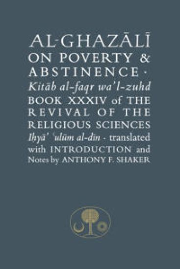 Al-Ghazali on Poverty and Abstinence