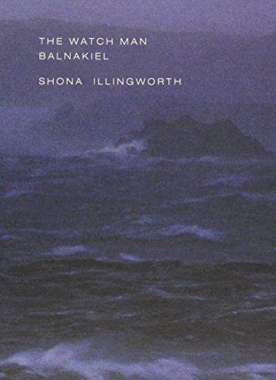 The Watch Man – Balnakiel: Shona Illingworth