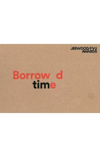 Jerwood/FVU Awards 2016: ‘Borrowed Time’: Karen Kramer, Alice May Williams