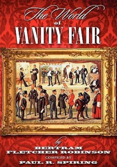 The World of "Vanity Fair" by Bertram Fletcher Robinson