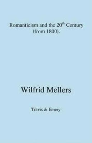 Romanticism and the Twentieth Century (from 1800)