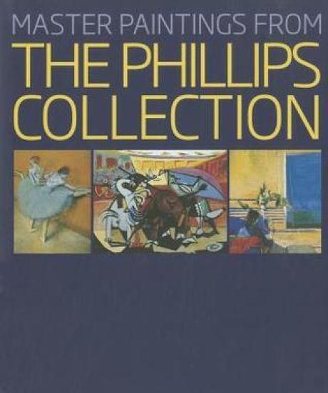Master Paintings from the Phillips Collection