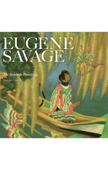 Eugene Savage: the Seminole Paintings