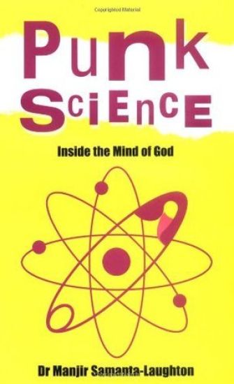 Punk Science – Inside the Mind of God