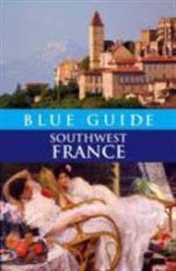 Blue Guide Southwest France