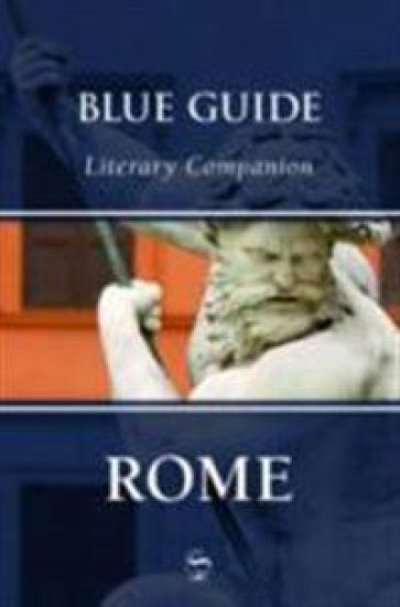 Blue Guide Literary Companion Rome