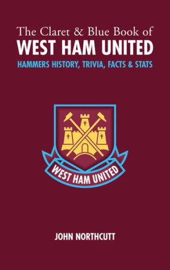 The Claret and Blue Book of West Ham United