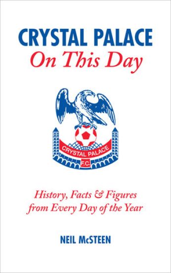 Crystal Palace on This Day