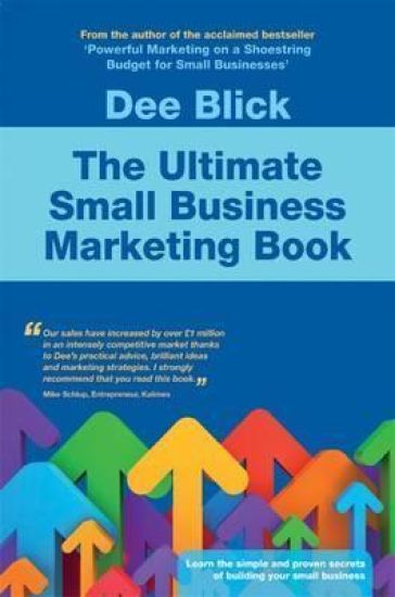 The Ultimate Small Business Marketing Book