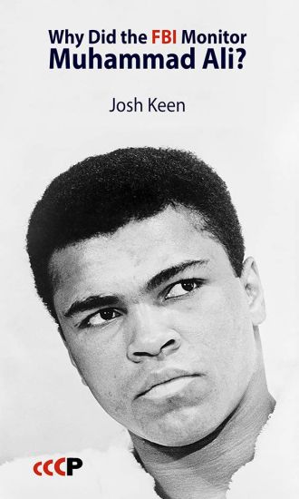 Why Did the FBI Monitor Muhammad Ali?