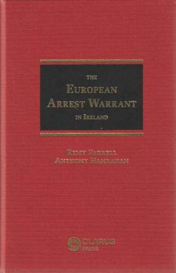 The European Arrest Warrant in Ireland