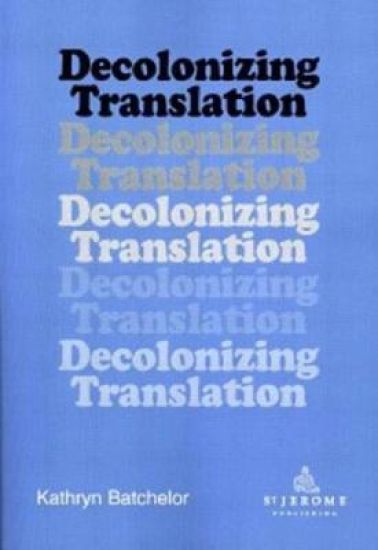 Decolonizing Translation