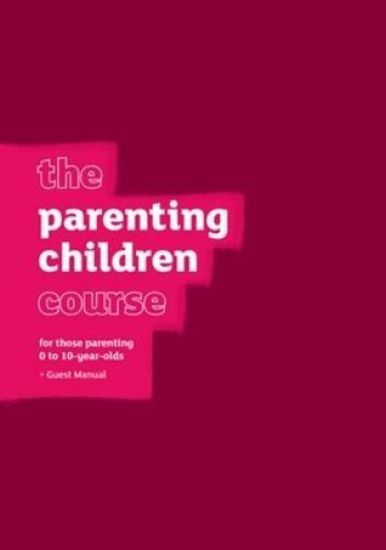 The Parenting Children Course Guest Manual