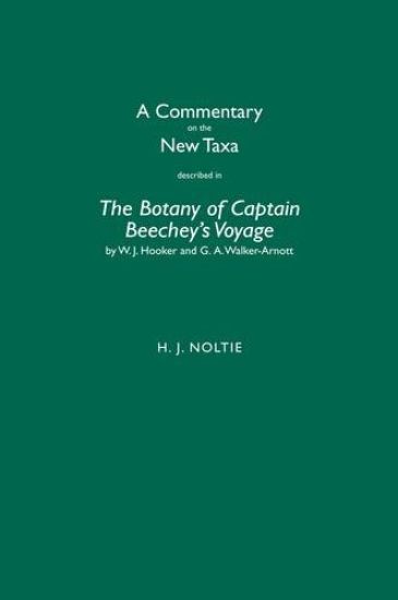 Commentary on the New Taxa Described in The Botany of Captain Beechey's Voyage by W.J. Hooker and G.A. Walker-Arnott