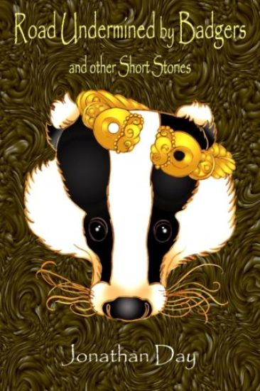 Road Undermined by Badgers and Other Short Stories