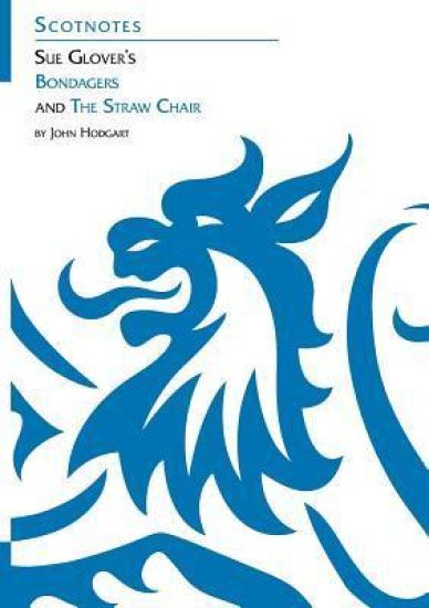 Sue Glover's Bondagers and the Straw Chair