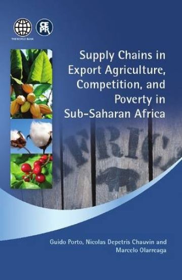 Supply Chains in Export Agriculture, Competition, and Poverty in Sub-Saharan Africa