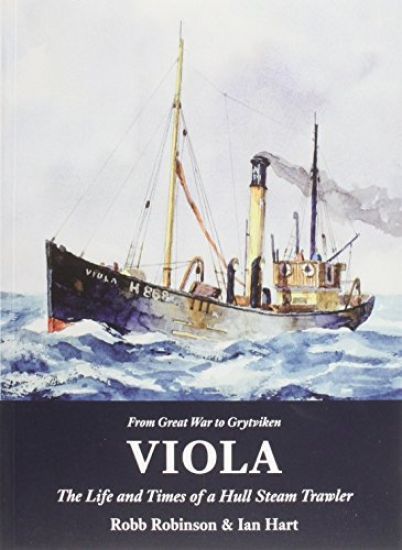 Viola: The Life and Times of a Hull Steam Trawler